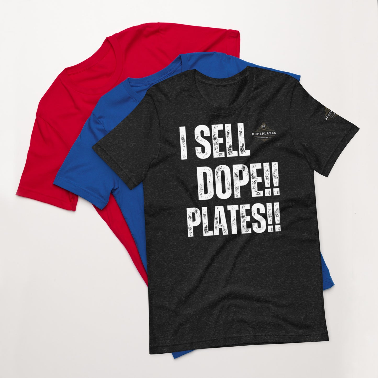 I SELL DOPE PLATES Unisex t-shirt